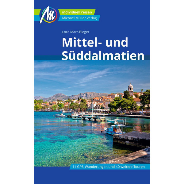 MITTEL- UND SÜDDALMATIEN REISEFÜHRER MICHAEL MÜLLER VERLAG