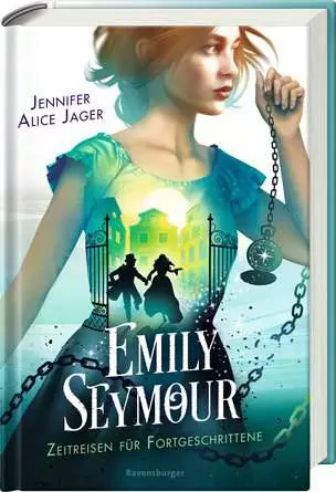 Emily Seymour, Band 2: Zeitreisen für Fortgeschrittene