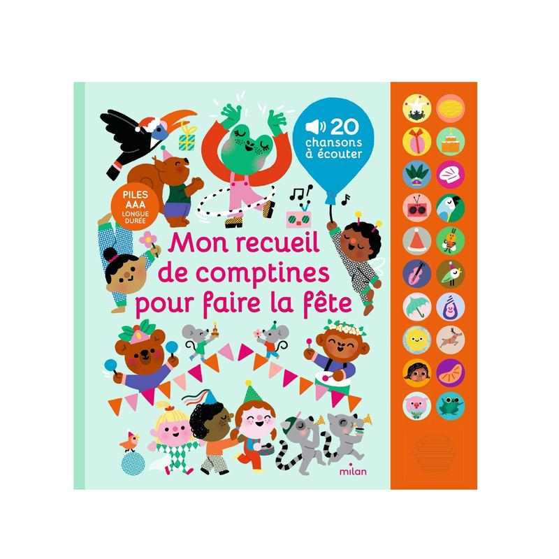 Mon recueil de comptines pour faire la fête - Milan Jeunesse