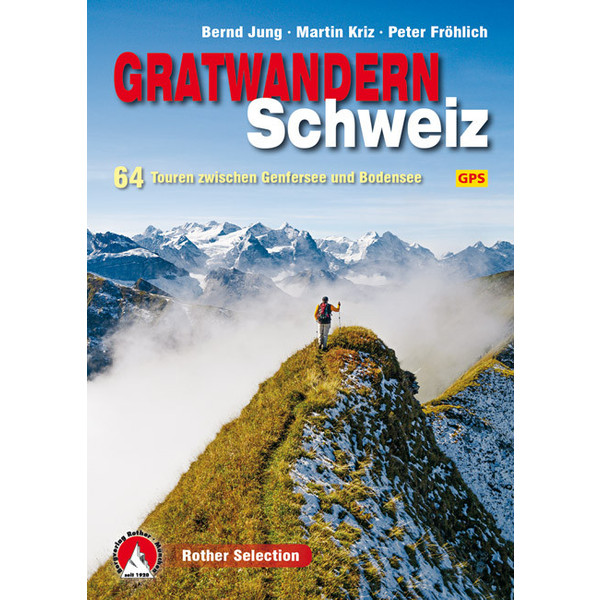 GRATWANDERN SCHWEIZ - Wanderführer