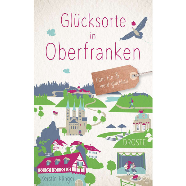 GLÜCKSORTE IN OBERFRANKEN - Reiseführer