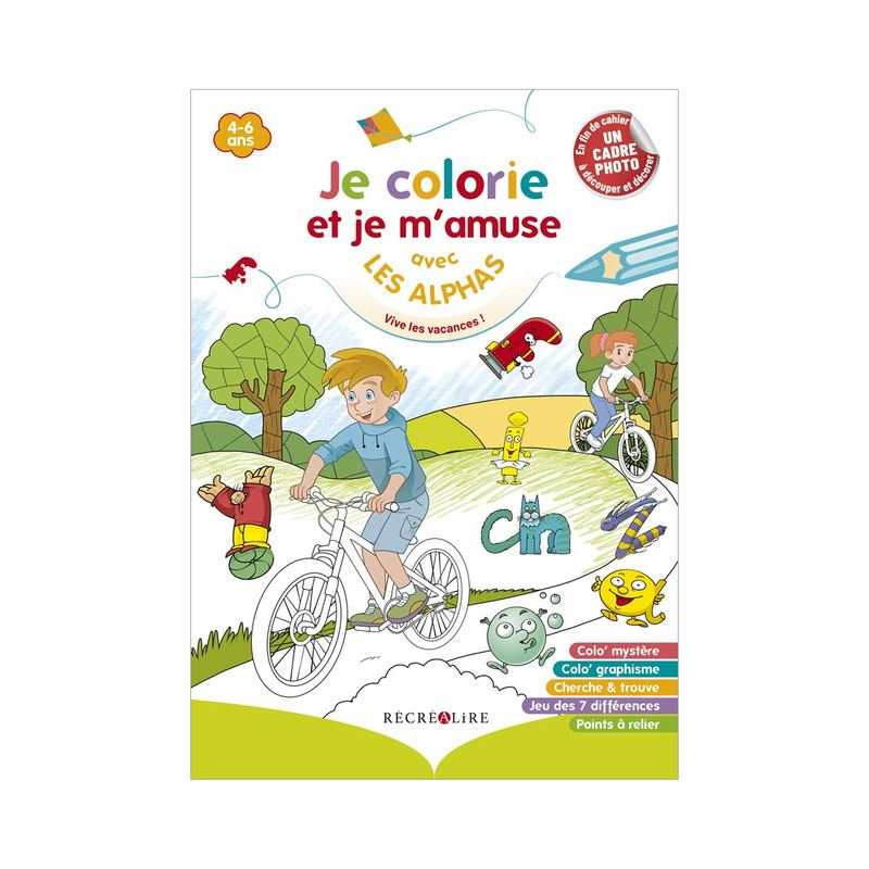 Livre Je colore et je m'amuse avec les Alphas, vive les vacances ! - Récréalire