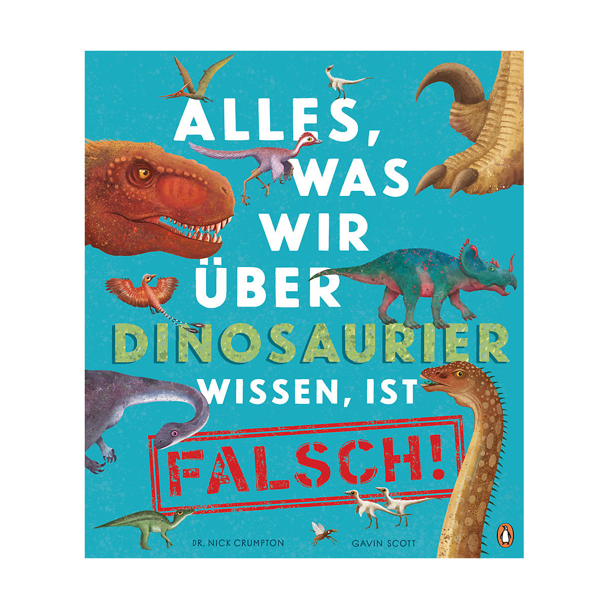 Alles, was wir über Dinosaurier wissen, ist falsch!