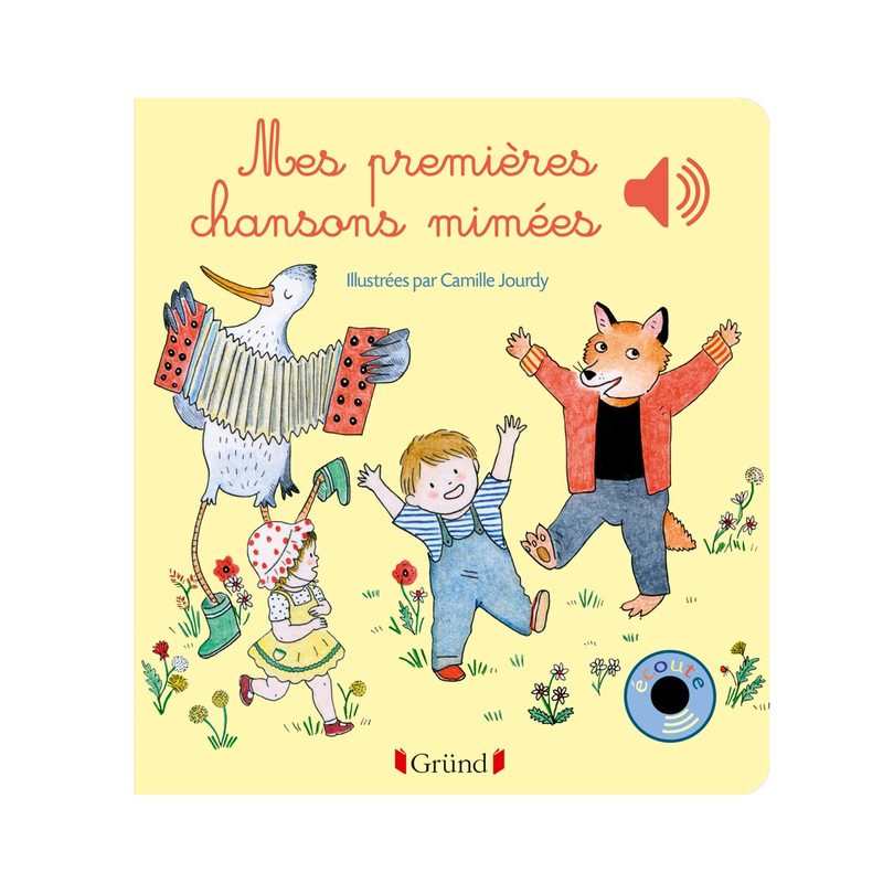 Livre sonore Mes premières chansons mimées - Gründ