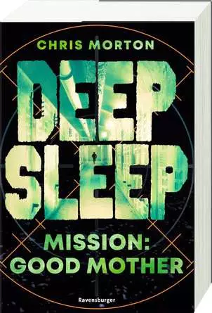 Deep Sleep, Band 3: Mission: Good Mother