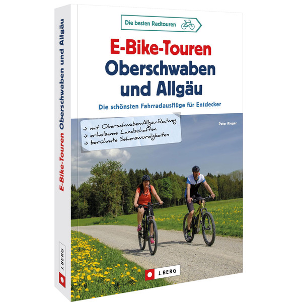 E-BIKE-TOUREN OBERSCHWABEN UND ALLGÄU - Radwanderführer