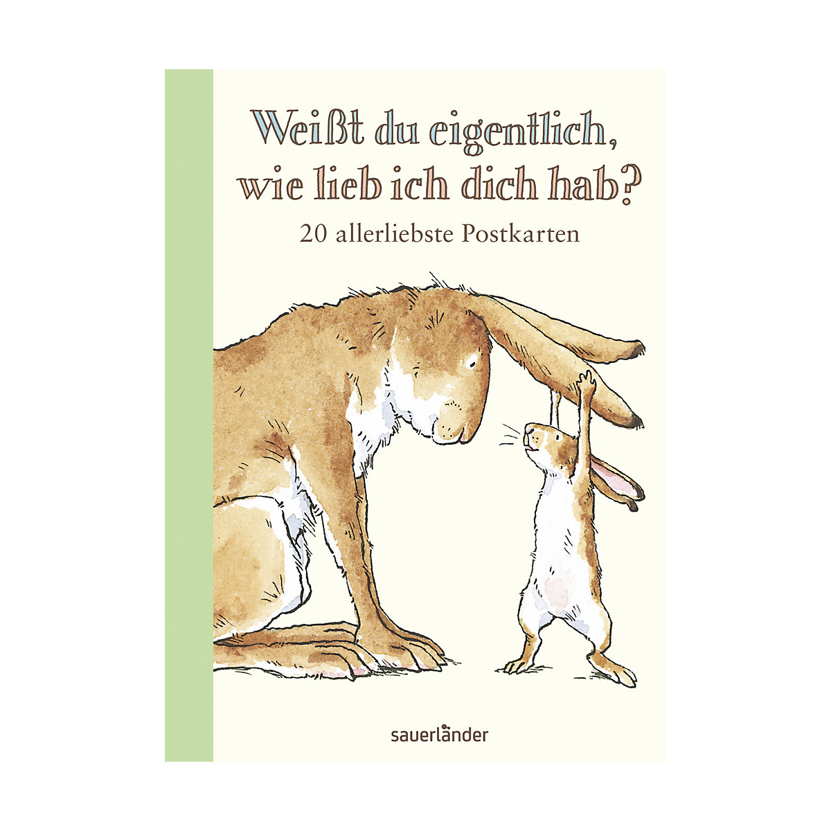 Weißt du eigentlich, wie lieb ich dich hab Postkartenbuch