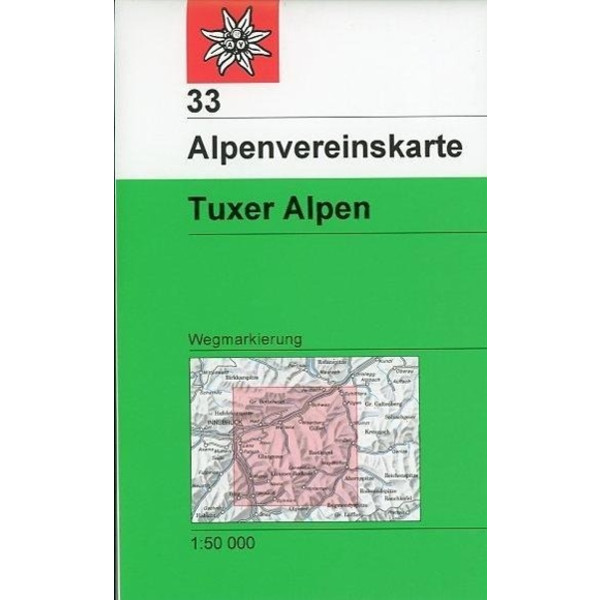 DAV Alpenvereinskarte 33 Tuxer Alpen 1 : 50 000 Wegmarkierung - Wanderkarte
