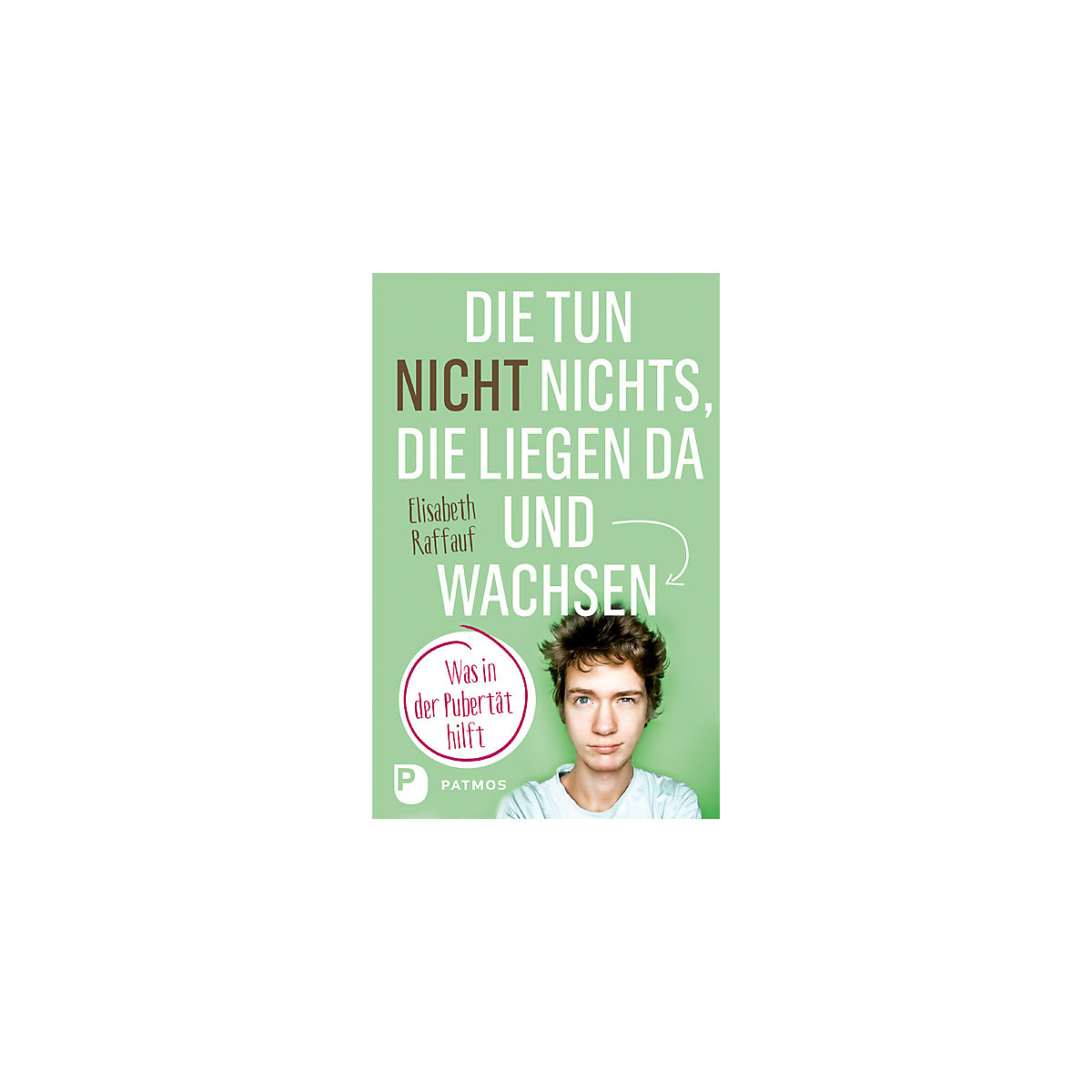 Die tun nicht nichts, die liegen da und wachsen