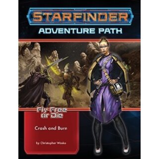 Starfinder Adventure Path: Crash & Burn (Fly Free or Die 5 of 6) (EN)