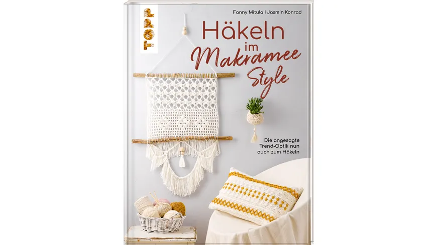 Häkeln im Makramee-Style Die angesagte Trend-Optik nun auch zum Häkeln