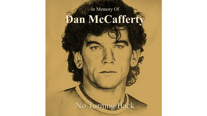In Memory of Dan McCafferty - No Turning Back