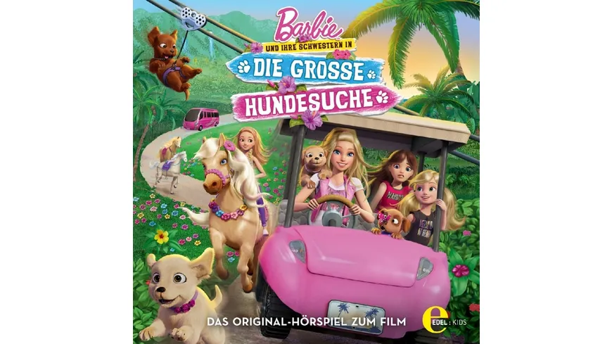 Barbie & Ihre Schwestern In Die Grosse Hundesuche Original-Hörspiel z.Film
