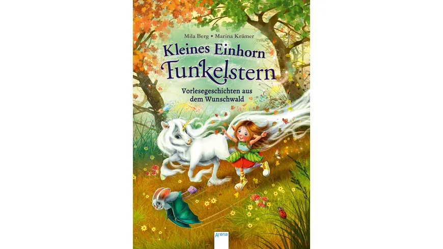 Kleines Einhorn Funkelstern. Vorlesegeschichten aus dem Wunschwald