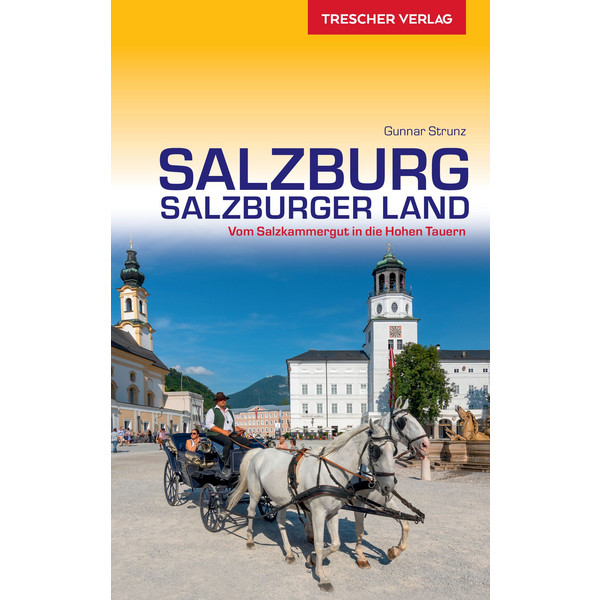 REISEFÜHRER SALZBURG UND SALZBURGER LAND - Reiseführer