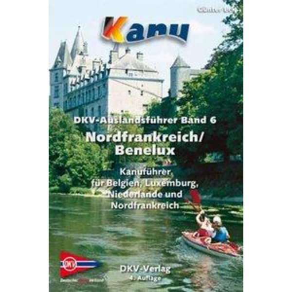 DKV Auslandsführer 06. Nordfrankreich. Belgien. Luxemburg. Niederlande - Gewässerführer