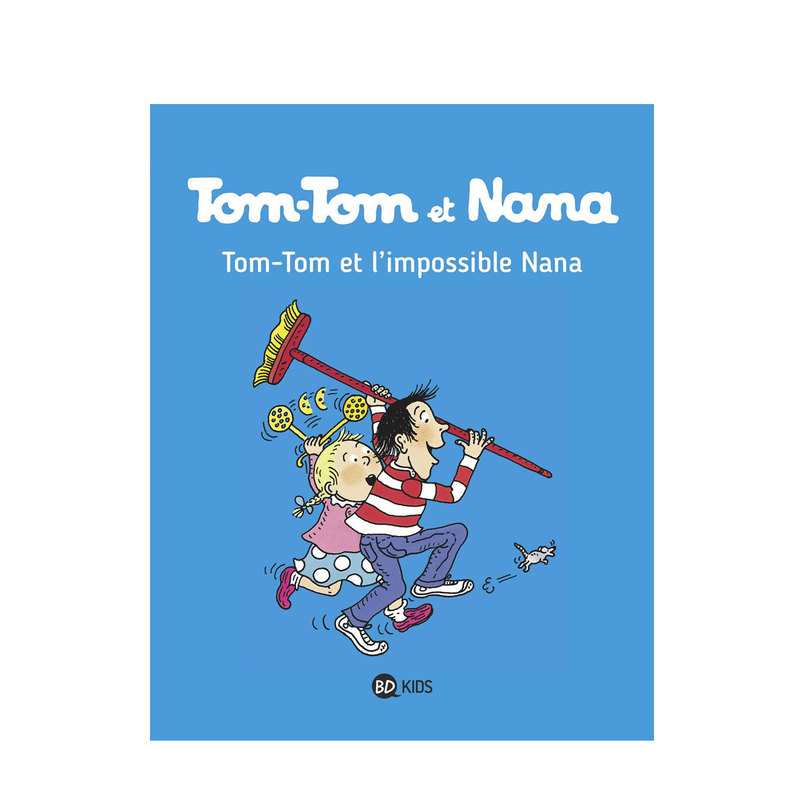 Livre Tom-Tom et l'impossible Nana - BD Kids