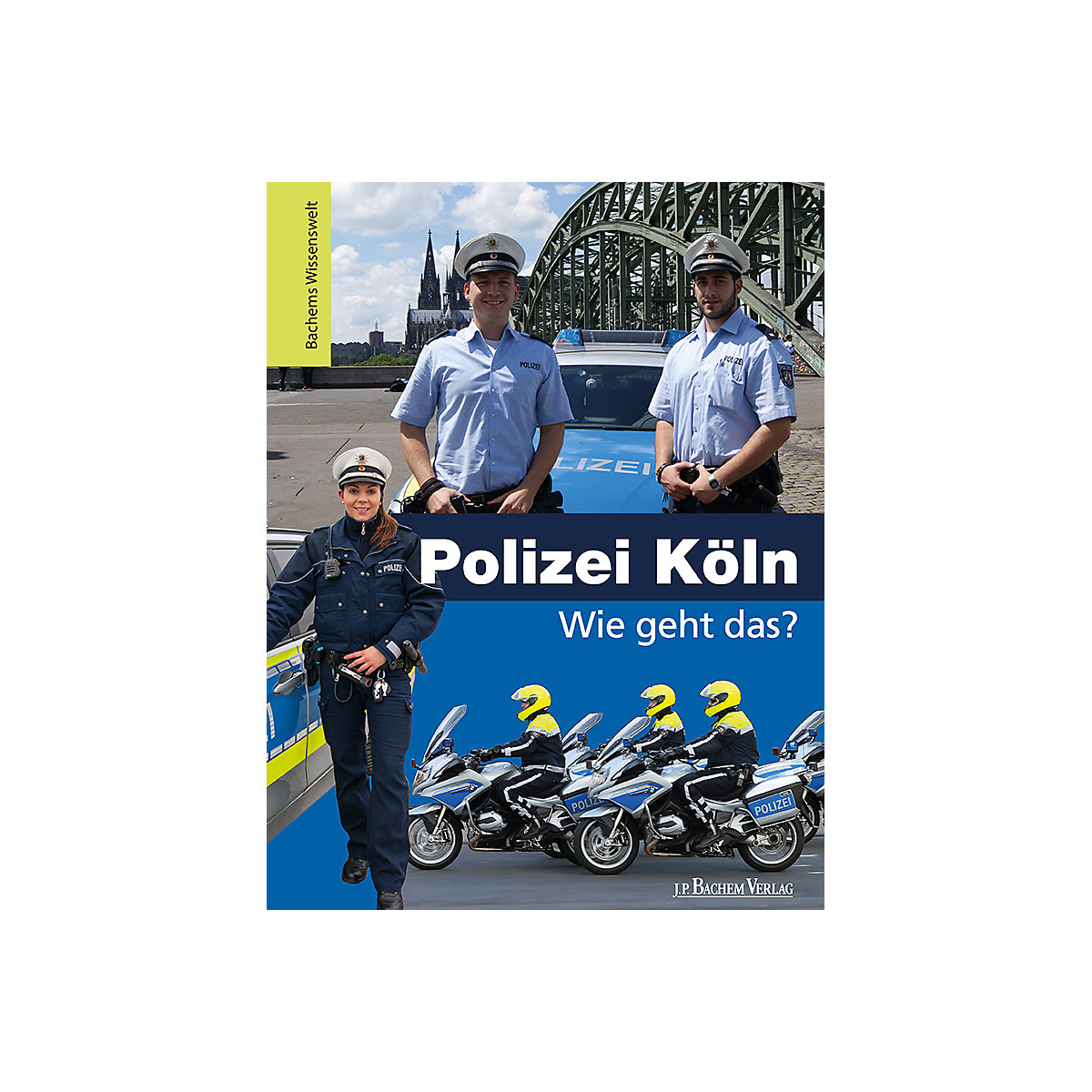 Polizei Köln: Wie geht das