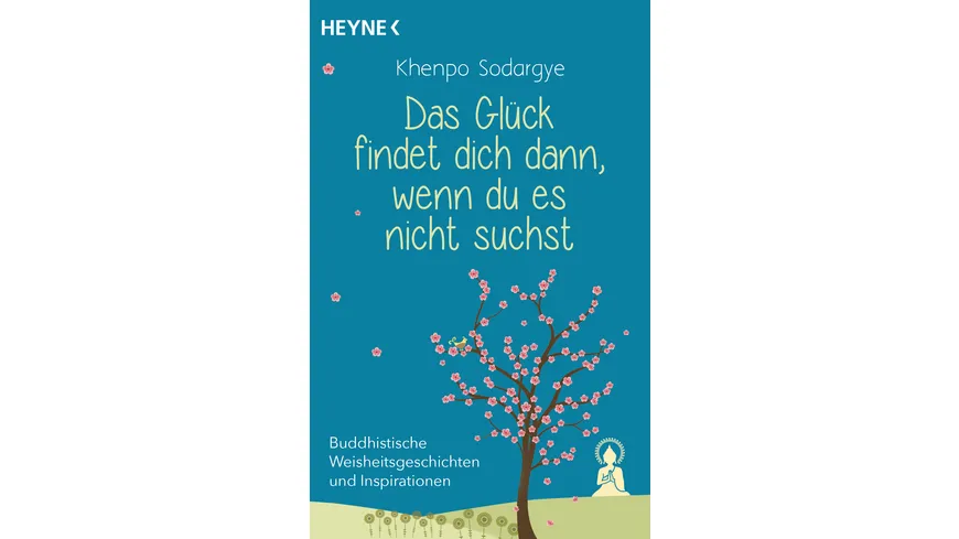 Das Glück findet dich dann, wenn du es nicht suchst