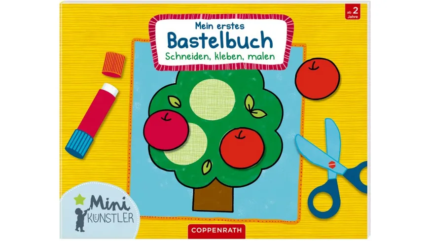 Die Spiegelburg - Mini-Künstler - Mein erstes Bastelbuch - Schneiden, kleben…