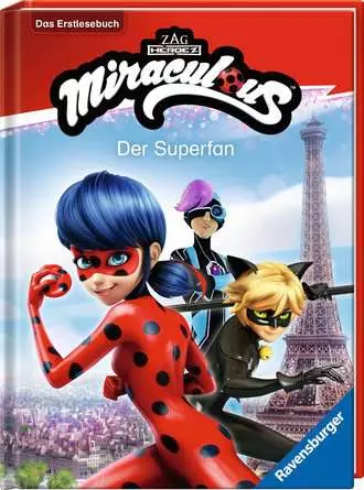 Miraculous: Der Superfan - Das Erstlesebuch zur Serie