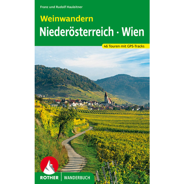 Weinwandern Niederösterreich - Wien - Wanderführer