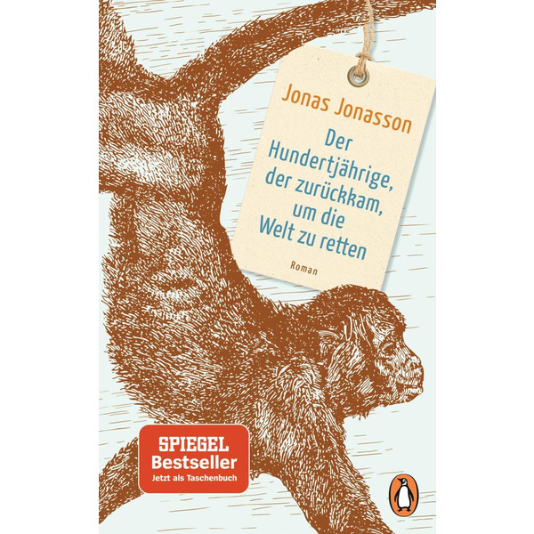 Der Hundertjährige, der zurückkam, um die Welt zu retten - Roman