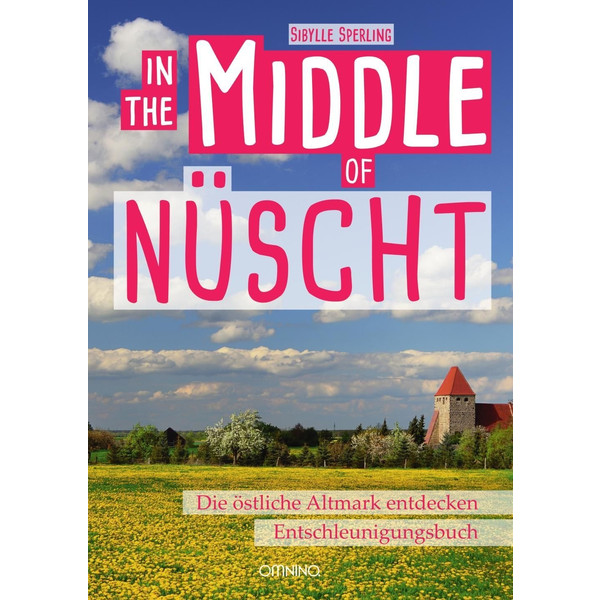 IN THE MIDDLE OF NÜSCHT - Reiseführer