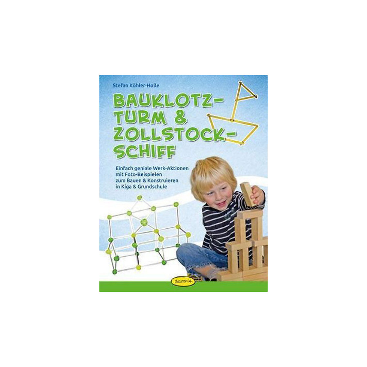 Bauklotz-Turm & Zollstock-Schiff