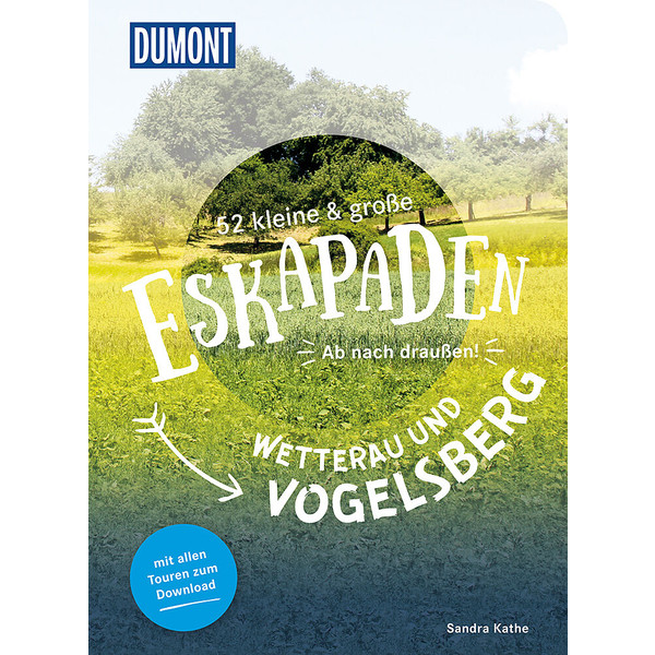 52 KLEINE &  GROßE ESKAPADEN WETTERAU UND VOGELSBERG - Reiseführer