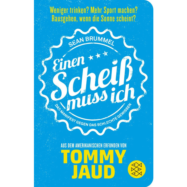 Sean Brummel: Einen Scheiß muss ich - Roman