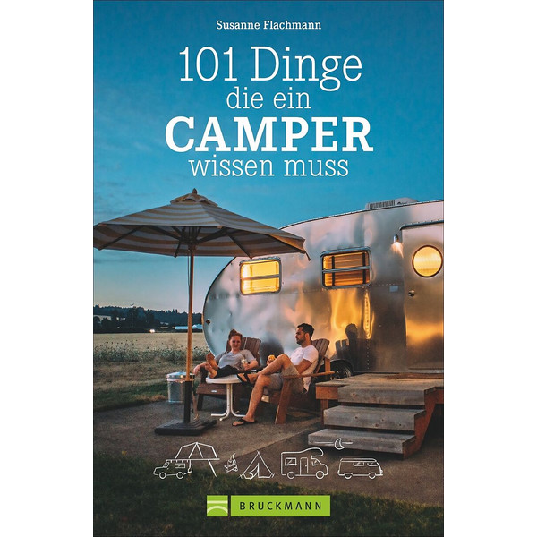 101 DINGE, DIE EIN CAMPER WISSEN MUSS - Ratgeber