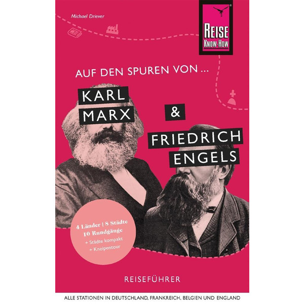 Auf den Spuren von Karl Marx und Friedrich Engels - Reiseführer