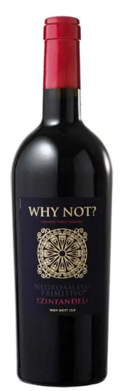 2020 Why Not? Negroamaro - Zinfandel
