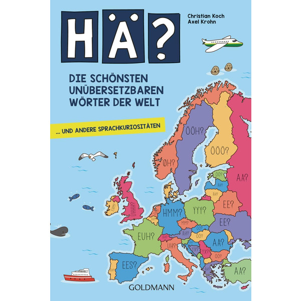 Hä? Die schönsten unübersetzbaren Wörter der Welt - Sprachführer