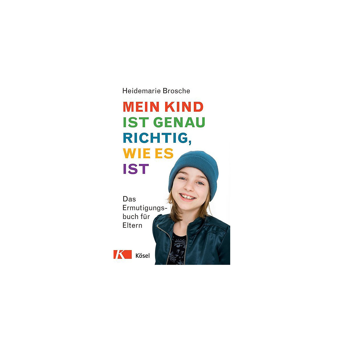 Mein Kind ist genau richtig, wie es ist