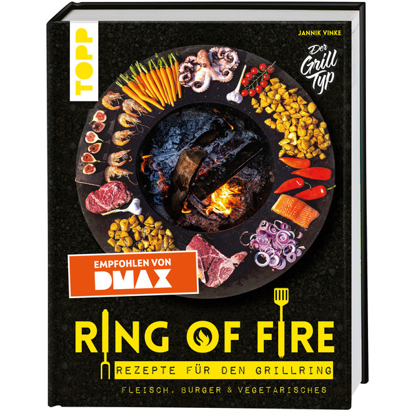 RING OF FIRE. REZEPTE FÜR DEN GRILLRING - Kochbuch