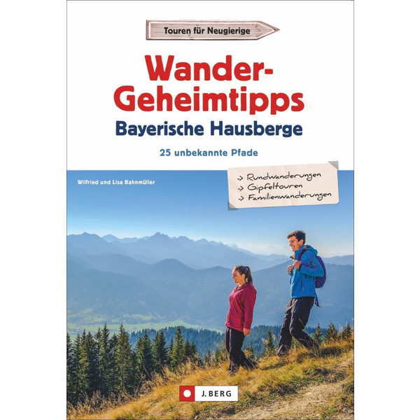 Wandergeheimtipps Bayerische Hausberge - Wanderführer