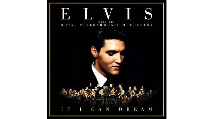 If I Can Dream: Elvis Presley with the Royal Philh