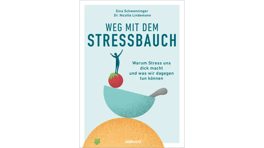 Weg mit dem Stressbauch