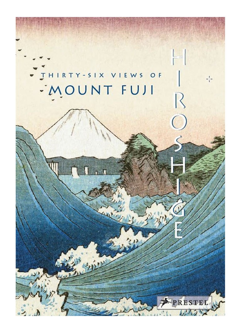 Hiroshige: Treizeci și șase de vederi ale Muntelui Fuji