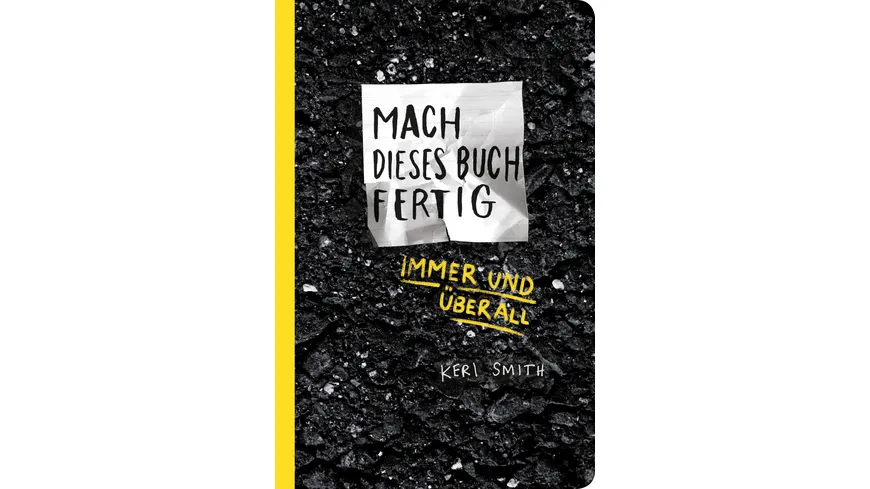 Mach dieses Buch fertig immer und überall