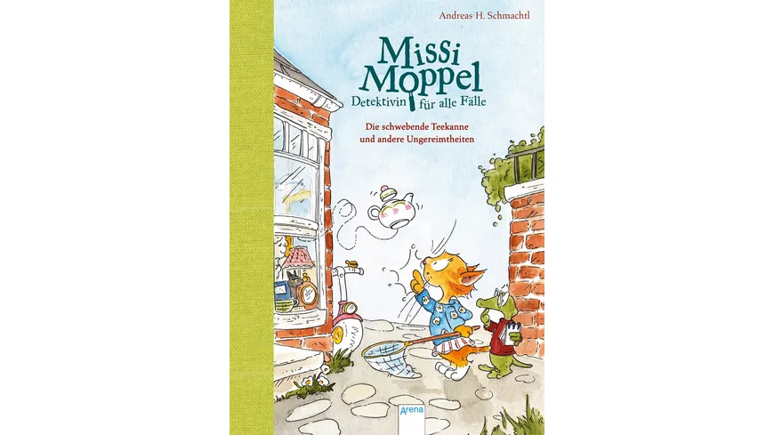 Missi Moppel - Detektivin für alle Fälle (2). Die schwebende Teekanne und andere Ungereimtheiten