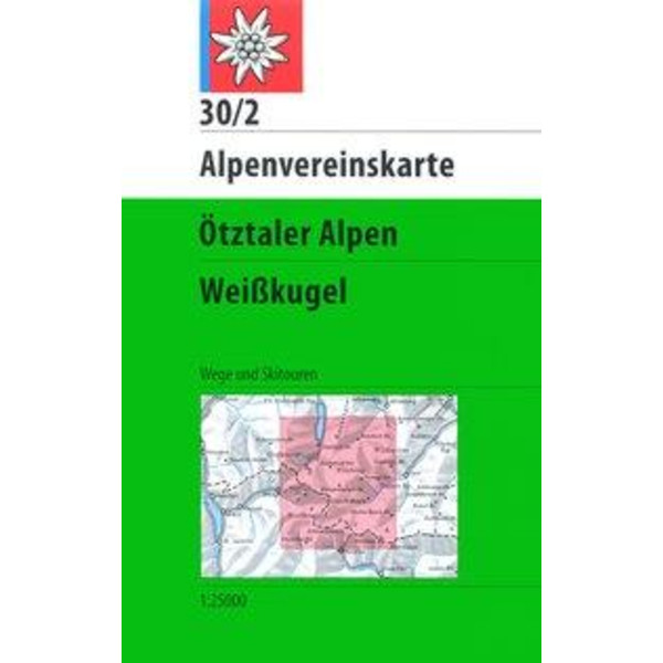 DAV Alpenvereinskarte 30/2 Ötztaler Alpen Weißkugel 1 : 25 000 Wegmarkierungen - Wanderkarte