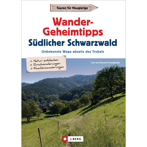 WANDER-GEHEIMTIPPS SÜDLICHER SCHWARZWALD - Wanderführer