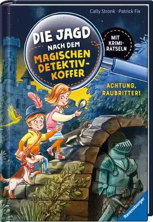 Die Jagd nach dem magischen Detektivkoffer, Band 4: Achtung, Raubritter!