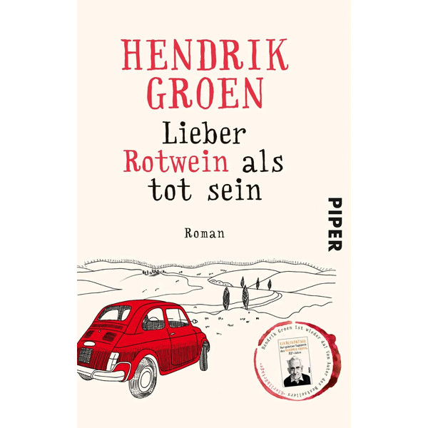 LIEBER ROTWEIN ALS TOT SEIN - Roman