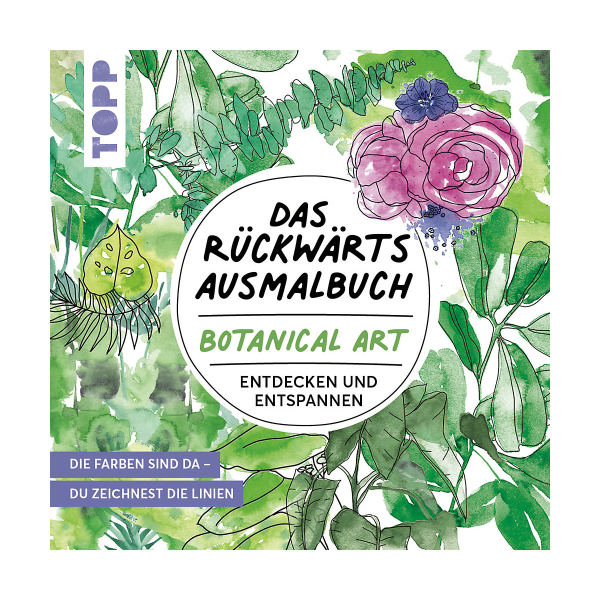 Das Rückwärts-Ausmalbuch Botanical Art