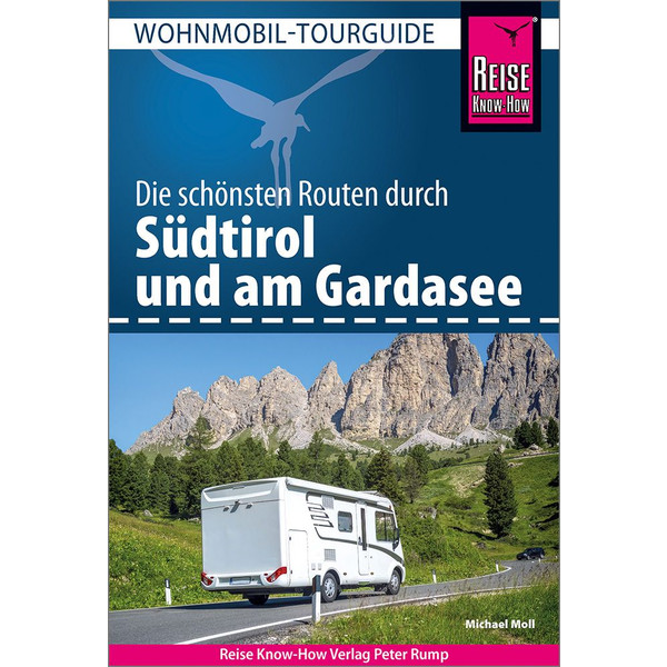 REISE KNOW-HOW WOHNMOBIL-TOURGUIDE SÜDTIROL MIT GARDASEE - Reiseführer