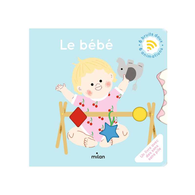 Livre Le bébé - Milan Jeunesse